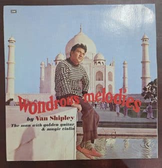 Wondrous Melodies (The man with golden guitar & magic violin) - Van Shipley – Instrumental - Record LP Vinyl Vintage -Bollywood