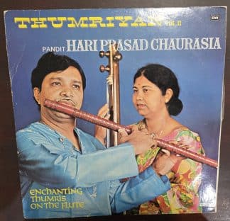 Thumriyan Vol. II (Enchanting Thumris On The Flute) - Pandit Hari Prasad Chaurasia – Instrumental - Record LP Vinyl Vintage -Bollywood