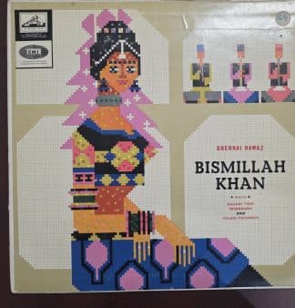 Raga Gujari Todi, Shankara And Piloo-Thumree - Shehnai Nawaz Bismillah Khan* - Instrumental –  Record LP Vinyl Vintage -Bollywood