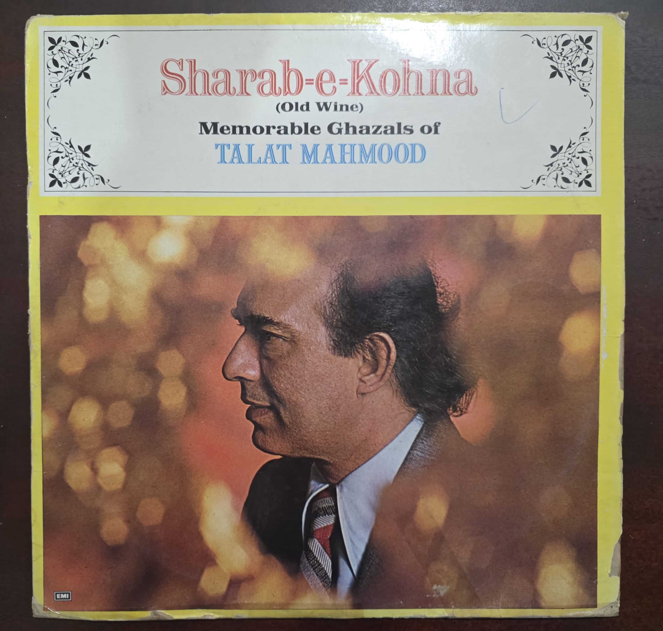 Sharab-E-Kohna - Memorable Ghazals Of Talat Mahmood- Record LP Vinyl Vintage - Bollywood